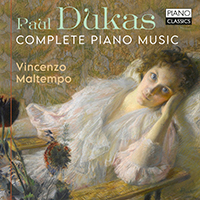 Dukas: Complete Piano Music