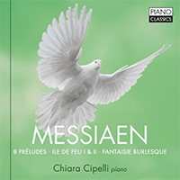 Messiaen: 8 Préludes,  Ile de feu I & II, Fantasie Burlesque