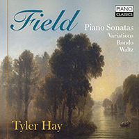 Field: Piano Sonatas, Variations, Rondo, Waltz