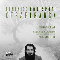 Franck: Violin Sonata in A major, Prelude, Fugue et Variation Op. 18, Choral et Fugue